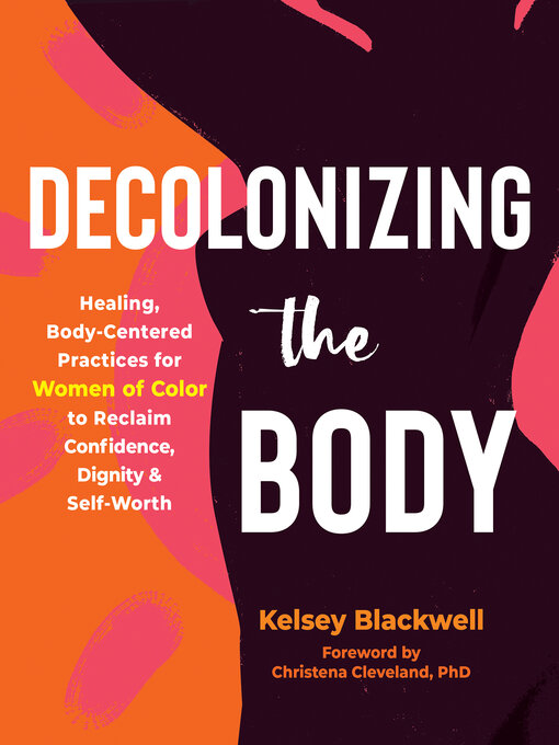 Title details for Decolonizing the Body by Kelsey Blackwell - Available